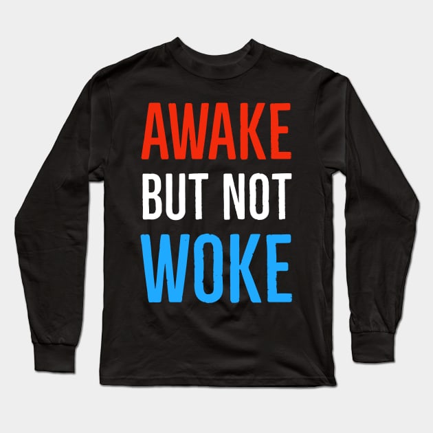Awake But Not Woke Long Sleeve T-Shirt by Suzhi Q